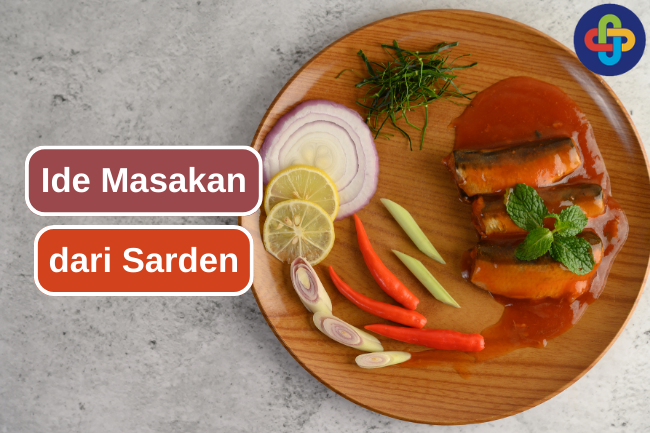 10 Ide Masakan dengan Bahan Sarden 